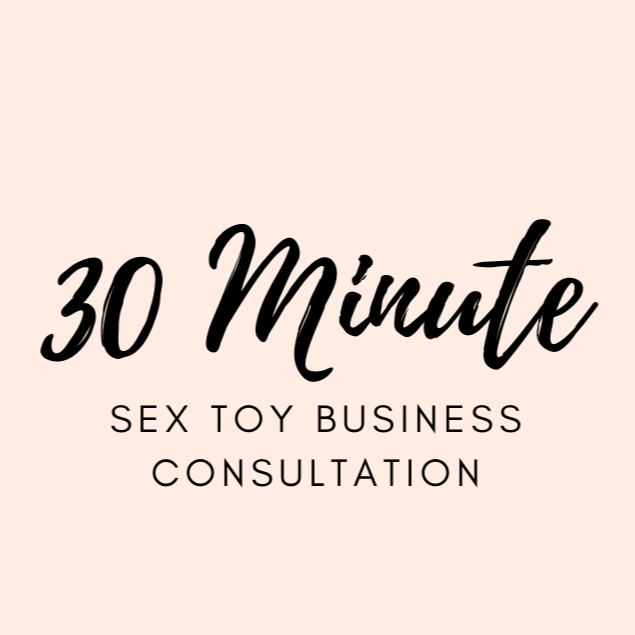 30 Minute Sex Toy Business Consulting